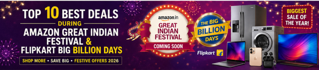 Amazon Great Indian Festival & Flipkart Big Billion Days 2026